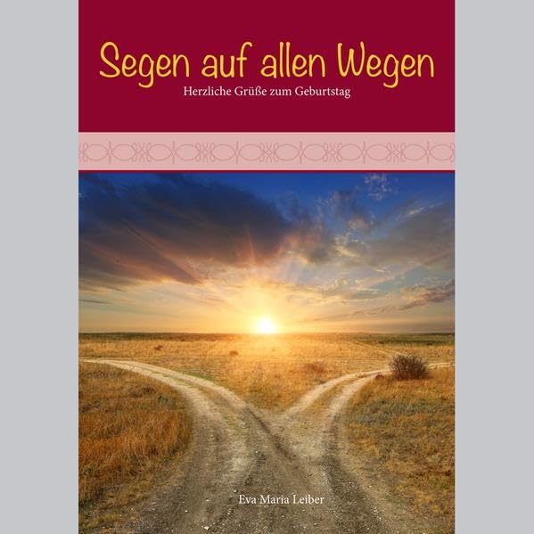 Segen auf allen Wegen: Herzliche Grüße zum Geburtstag Religion & Esotericism