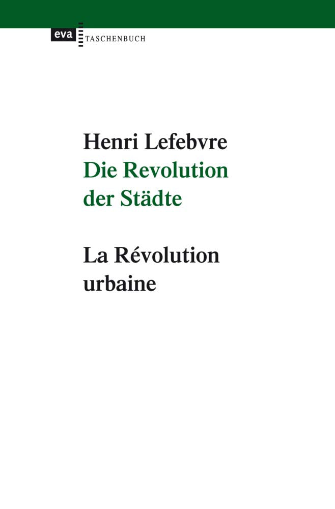 Die Revolution der Städte: La Revolution urbaine. Neuausgabe mit einer Einführung von Kaus Ronneberger (EVA Taschenbuch) Law