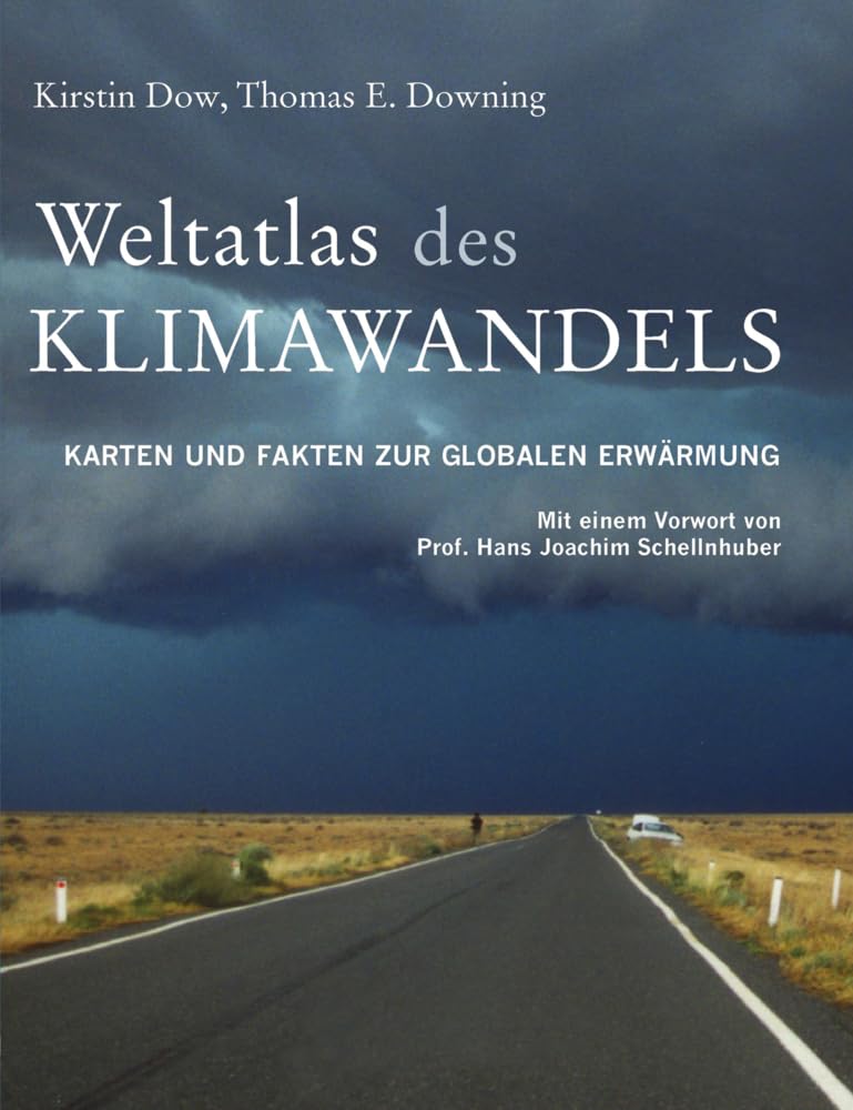 Weltatlas des Klimawandels: Karten und Fakten zur globalen Karten und Fakten zur globalen Erwärmung Business & Technology