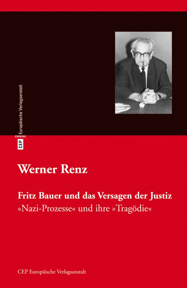 Fritz Bauer und das Versagen der Justiz Social Sciences