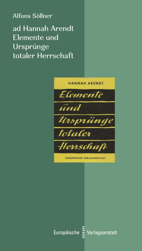 ad Hannah Arendt. Elemente und Ursprünge totaler Herrschaft Law