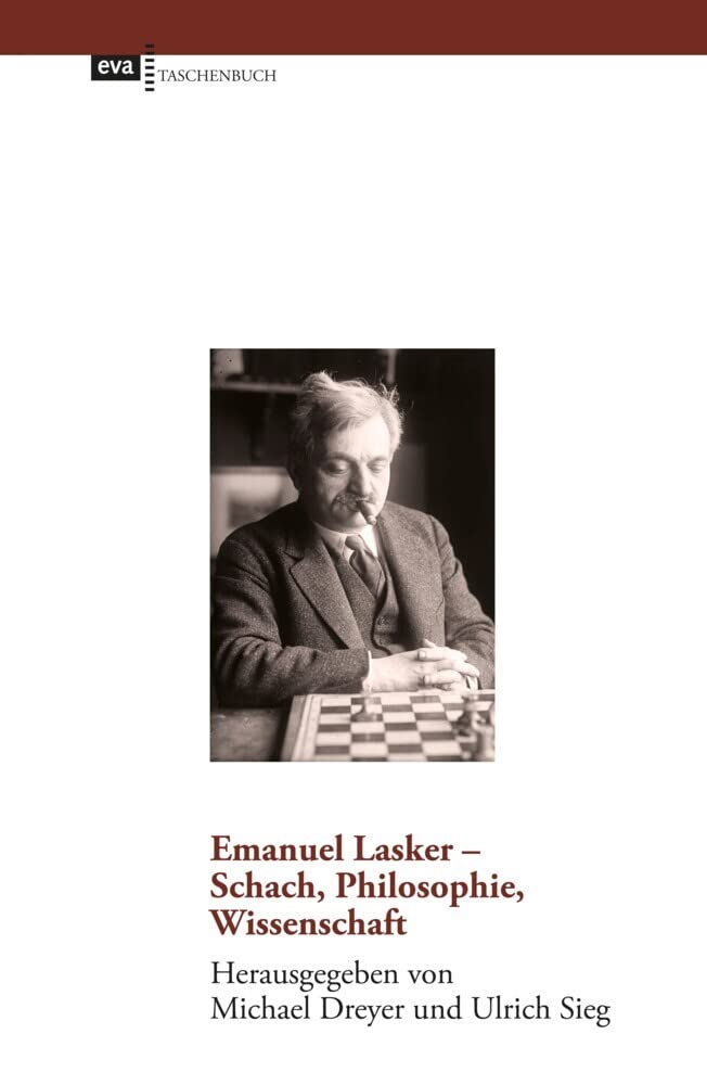 Emanuel Lasker - Schach, Philosophie, Wissenschaft Philosophy