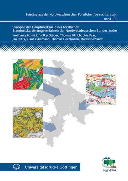 Synopse der Hauptmerkmale der forstlichen Standortskartierungsverfahren der Nordwestdeutschen Bundesländer (Beiträge aus der Nordwestdeutschen Forstlichen Versuchsanstalt) Natural Sciences