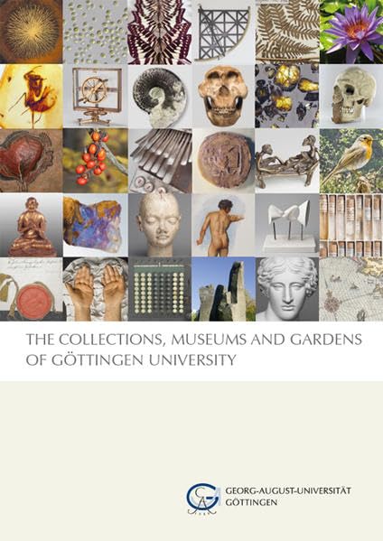 The Collections, Museums and Gardens of Göttingen University Politics & History