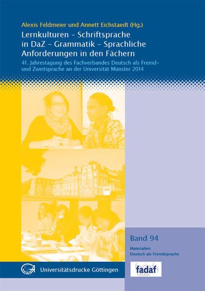 Lernkulturen - Schriftsprache in DaZ - Grammatik - Sprachliche Anforderungen in den Fächern: 41. Jahrestagung des Fachverbandes Deutsch als Fremd- und ... 2014 (Materialien Deutsch als Fremdsprache) Foreign Languages ​​& Dictionaries