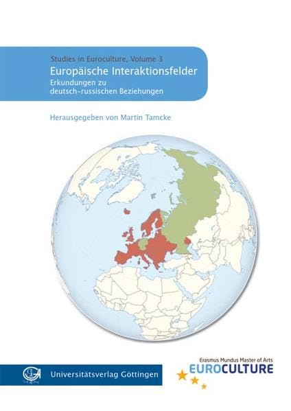 Europäische Interaktionsfelder: Erkundungen zu deutsch-russischen Beziehungen (Studies in Euroculture) Religion & Esotericism