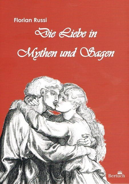 Die Liebe in Mythen und Sagen Contemporary literature
