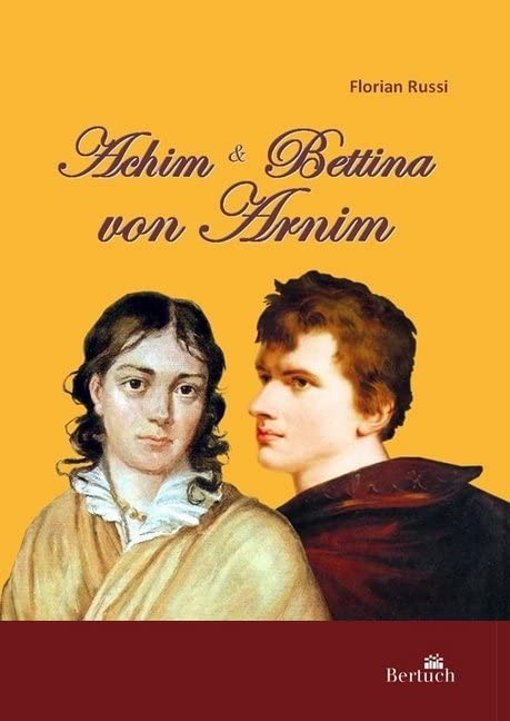 Achim und Bettina von Arnim Poetry