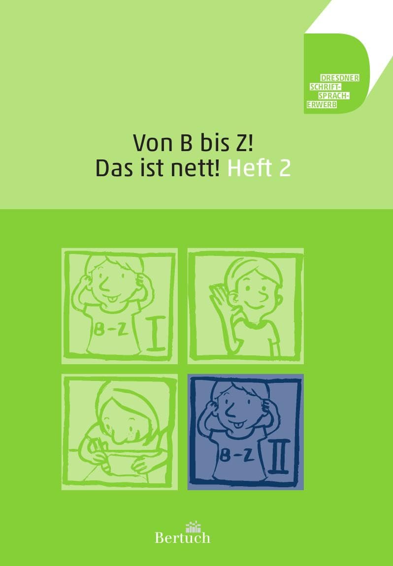 Von B bis Z … Das ist nett!: Teil 2 (Dresdner Schrift-Sprach-Erwerb) General education