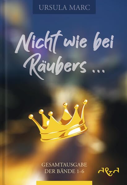 Nicht wie bei Räubers ...: Gesamtausgabe der Bände 1 - 6 Fairy Tales & Legends