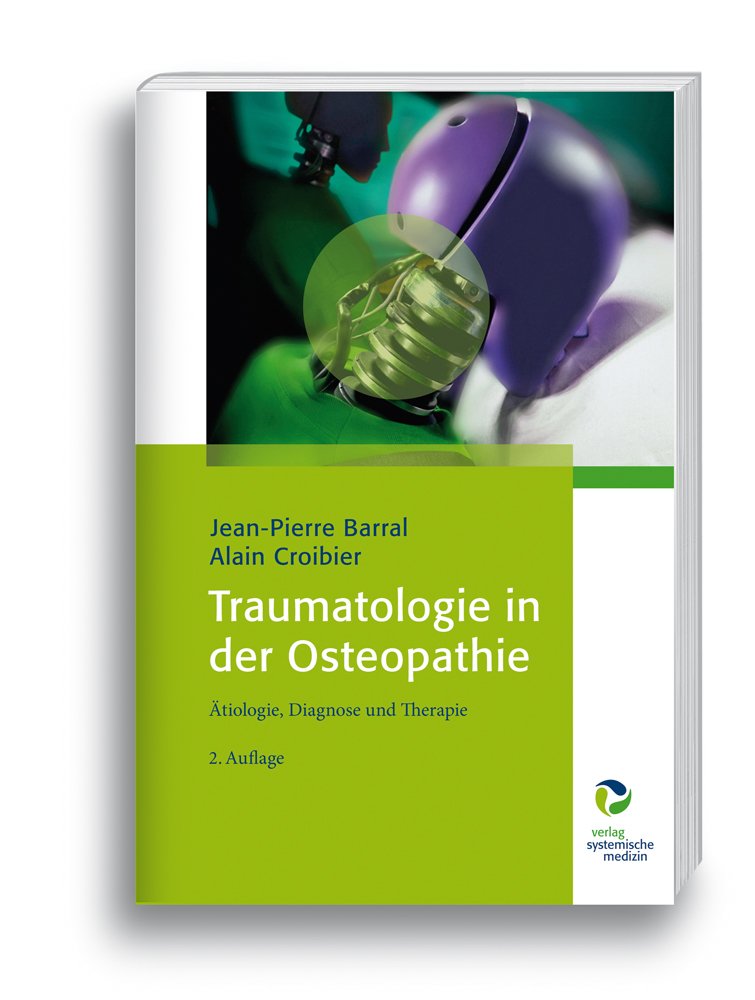 Traumatologie in der Osteopathie: Ätiologie, Diagnose und Therapie Medicine