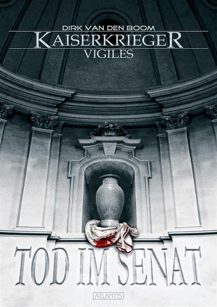 Kaiserkrieger Vigiles 1: Tod im Senat Contemporary literature