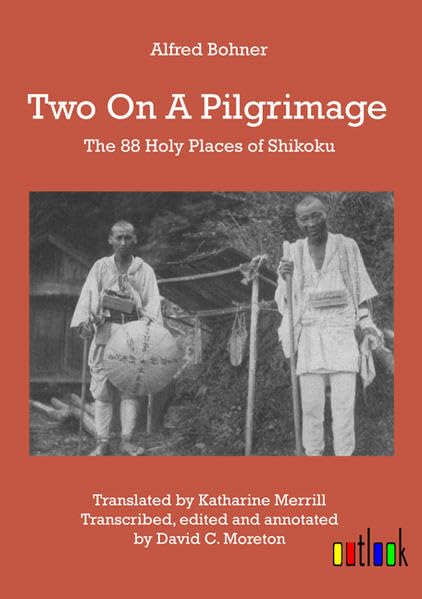 Two on a Pilgrimage: The 88 Holy Places of Shikoku Politics & History