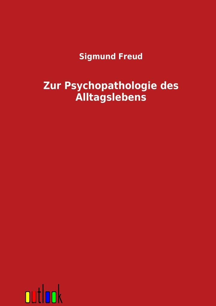 Zur Psychopathologie des Alltagslebens Psychology