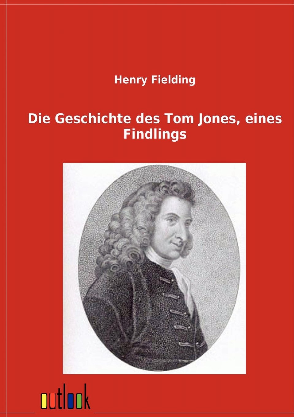 Die Geschichte des Tom Jones, eines Findlings Contemporary literature