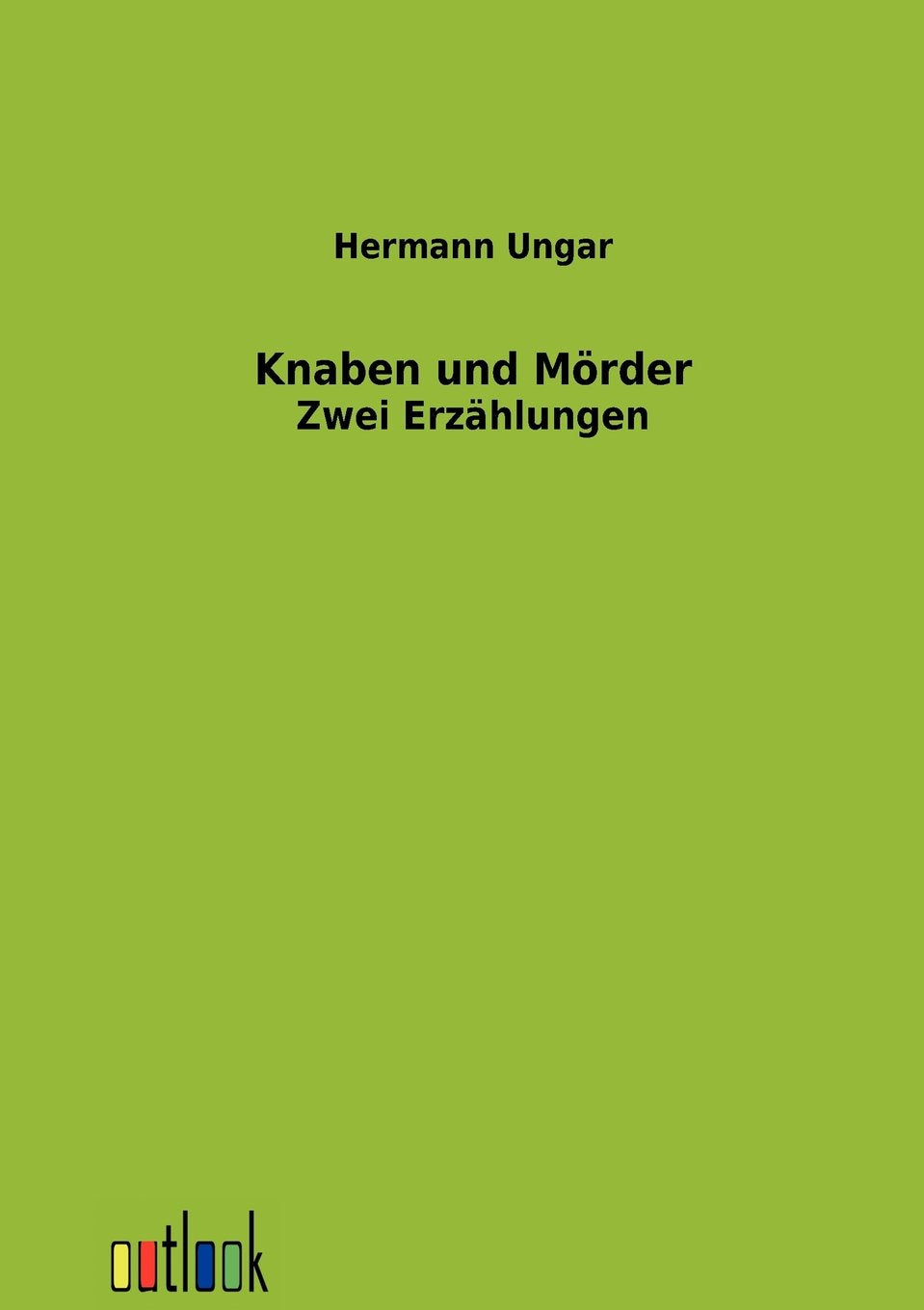 Knaben und Mörder: Zwei Erzählungen Essays & Short Stories