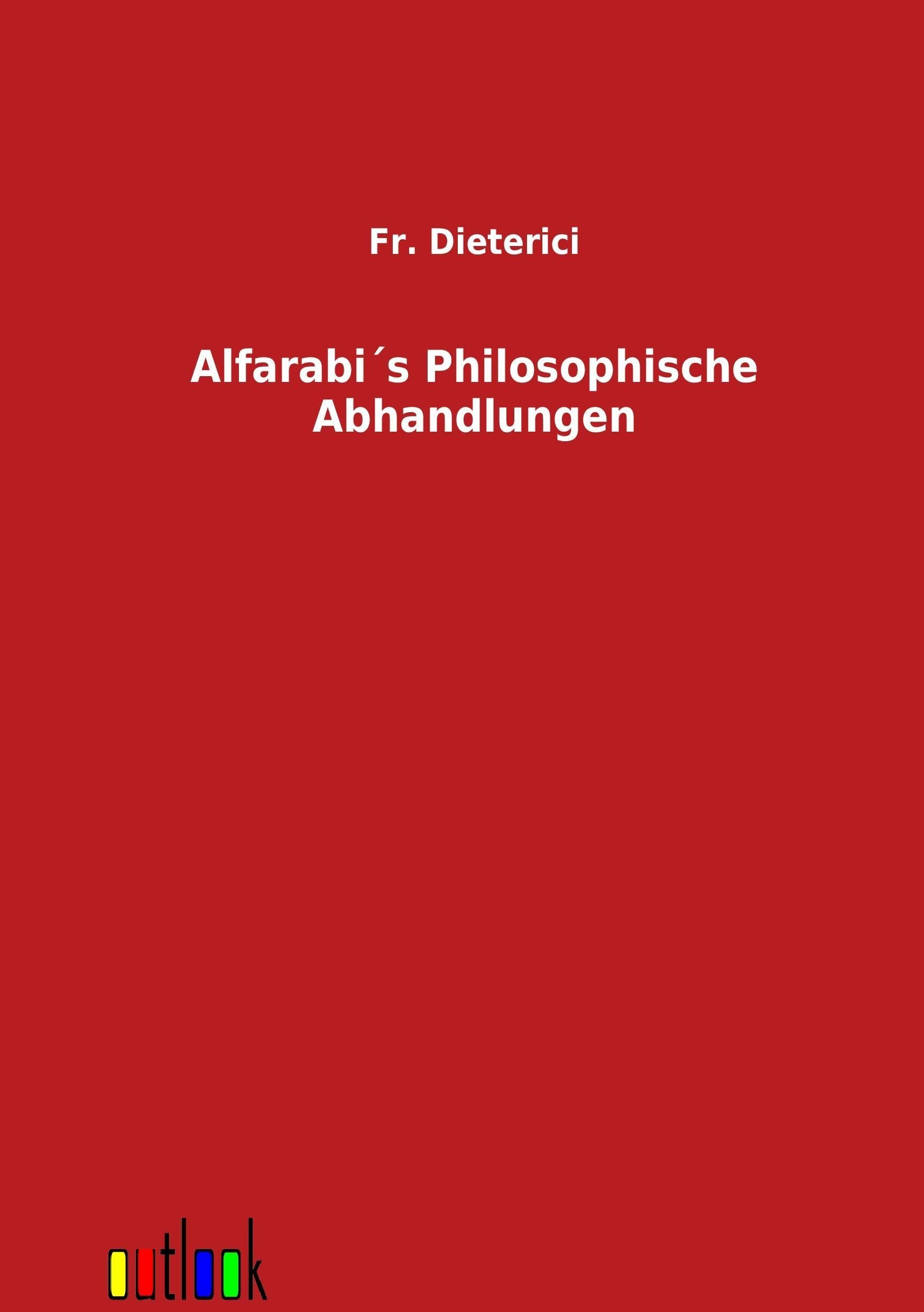Alfarabi´s Philosophische Abhandlungen Philosophy