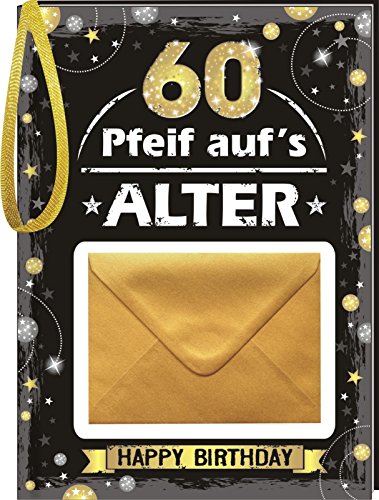 Pfeiff aufs Alter Männer 60 mit Umschlag: Happy Birthday book
