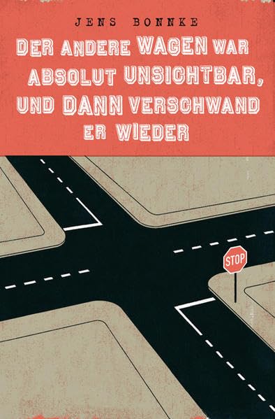 Der andere Wagen war absolut unsichtbar, und dann verschwand er wieder: Sechsunddreißig Versicherungsblüten Business, Finance & Career