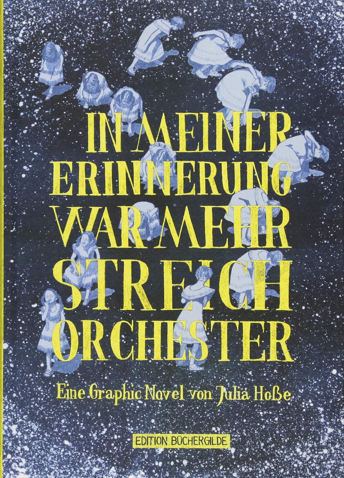 In meiner Erinnerung war mehr Streichorchester: Eine Graphic Novel Contemporary literature