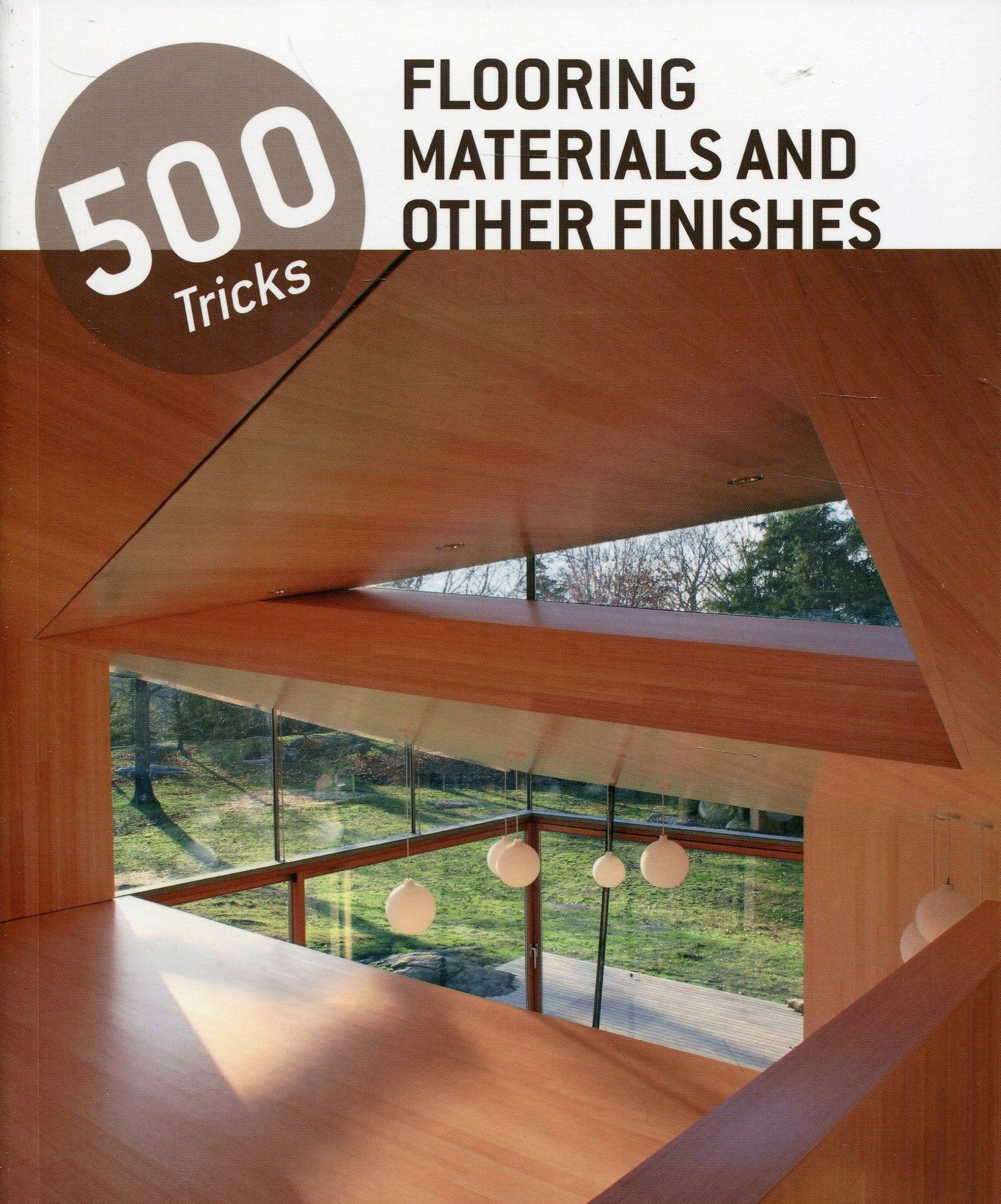 500 Tricks Flooring Materials and Other Finishes Books