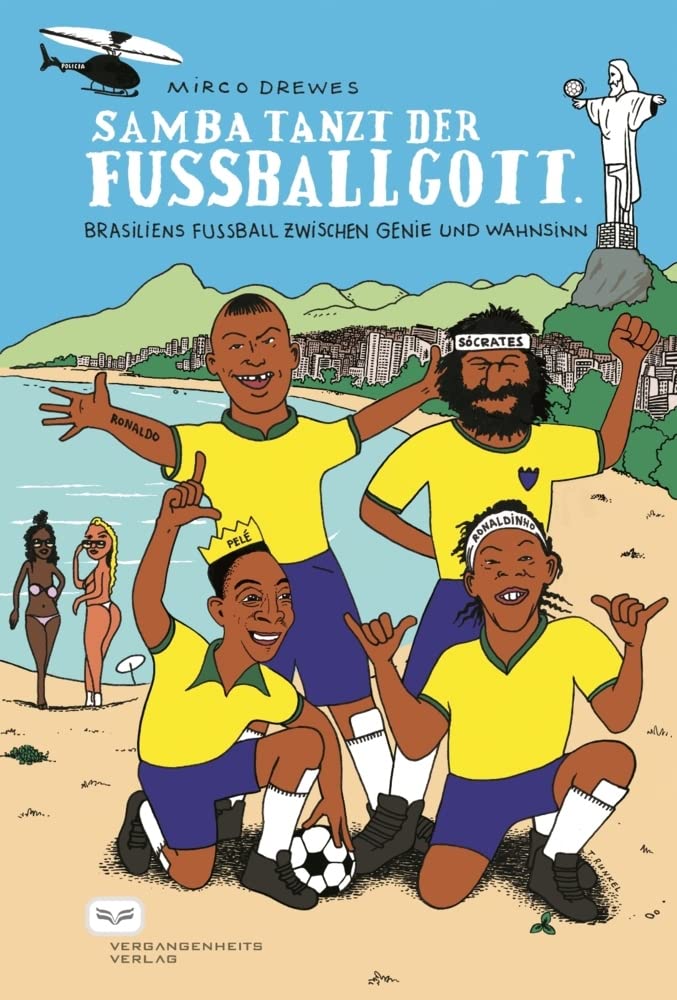 Samba tanzt der Fussballgott Politics & History