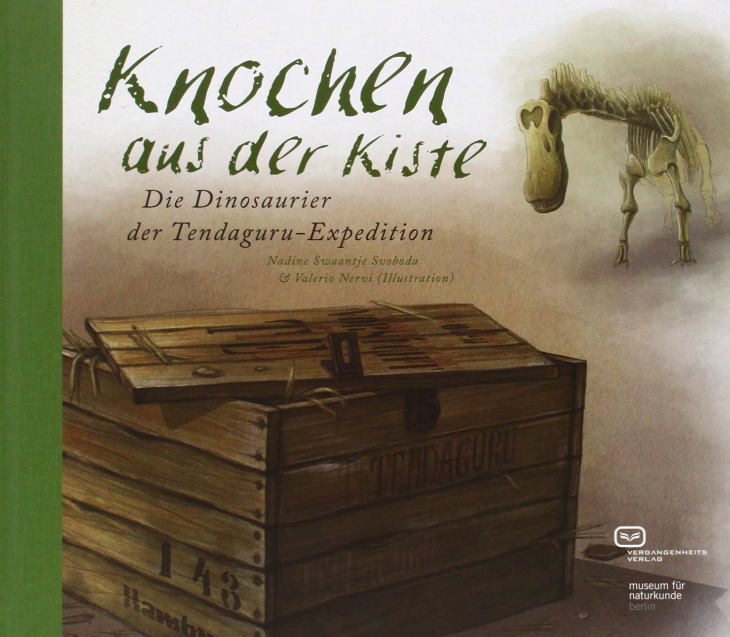 Knochen aus der Kiste: Die Dinosaurier der Tendaguru-Expedition Children's books