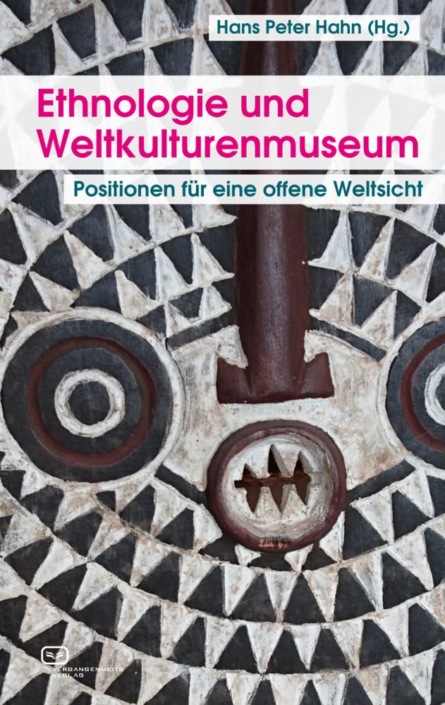 Ethnologie und Weltkulturenmuseum: Positionen für eine offene Weltsicht Law
