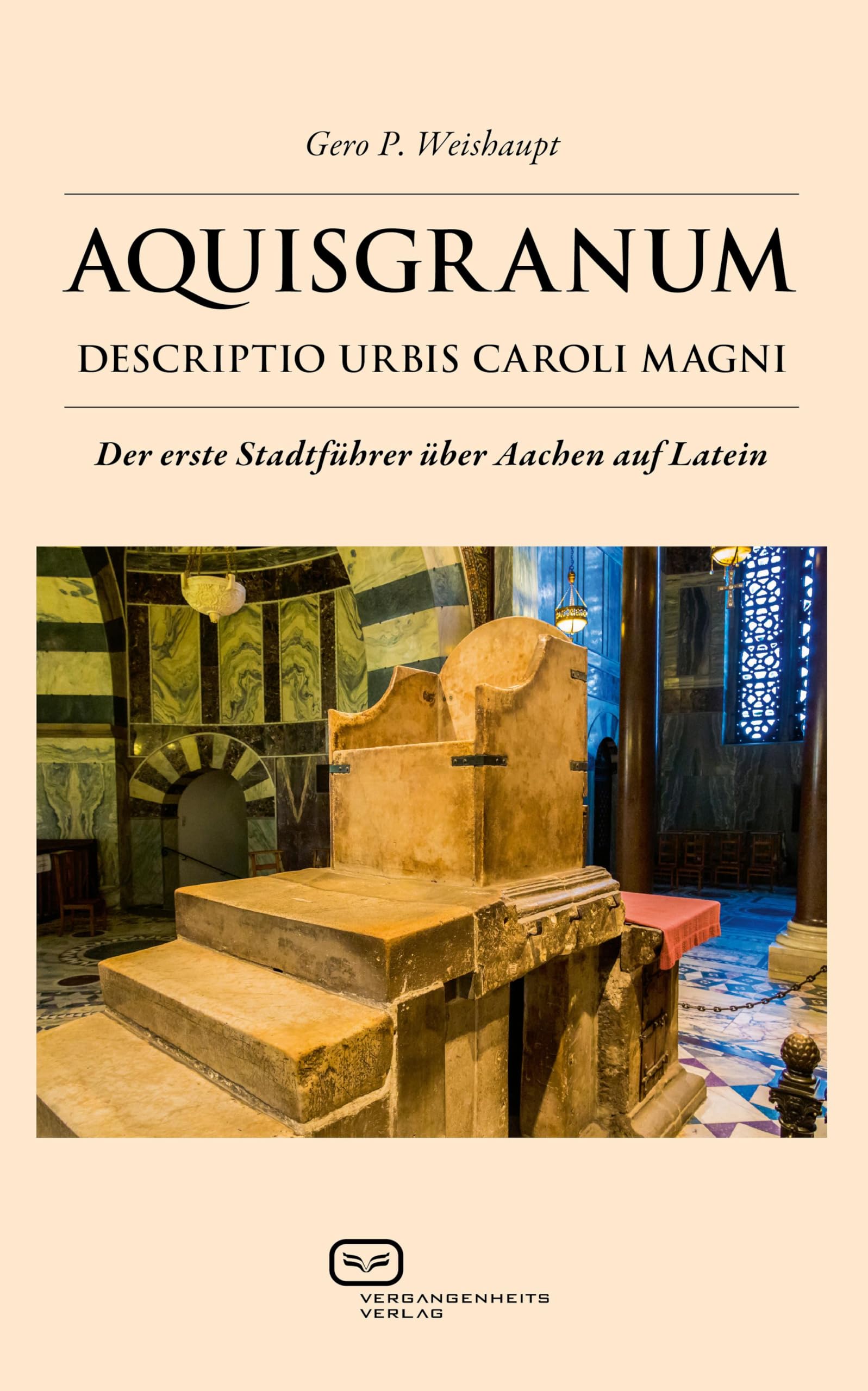 AQUISGRANUM: Descriptio urbis Caroli Magni (Neulateinische Texte) Business & Technology