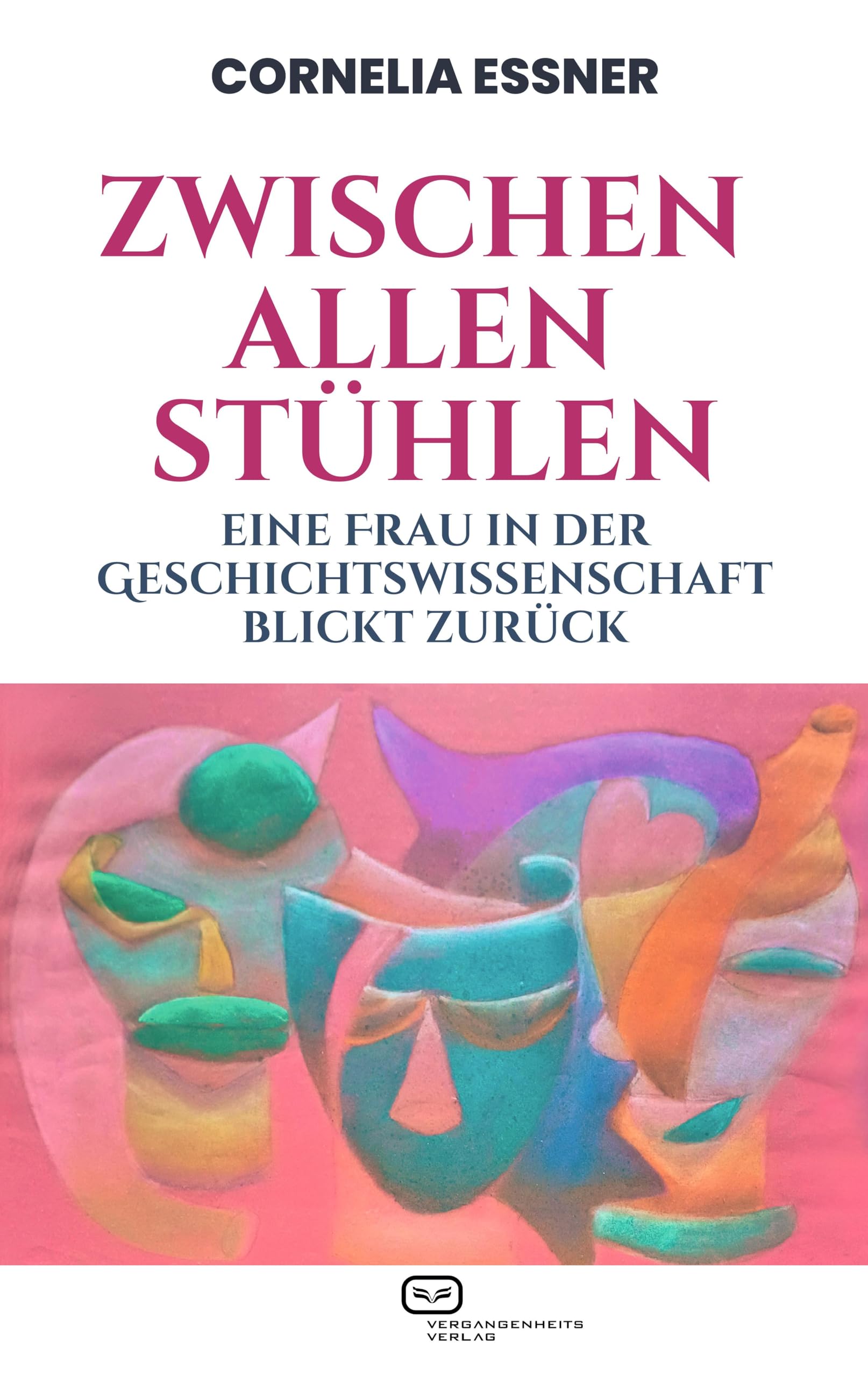 Zwischen allen Stühlen: Eine Frau in der Geschichtswissenschaft blickt zurück Social Sciences