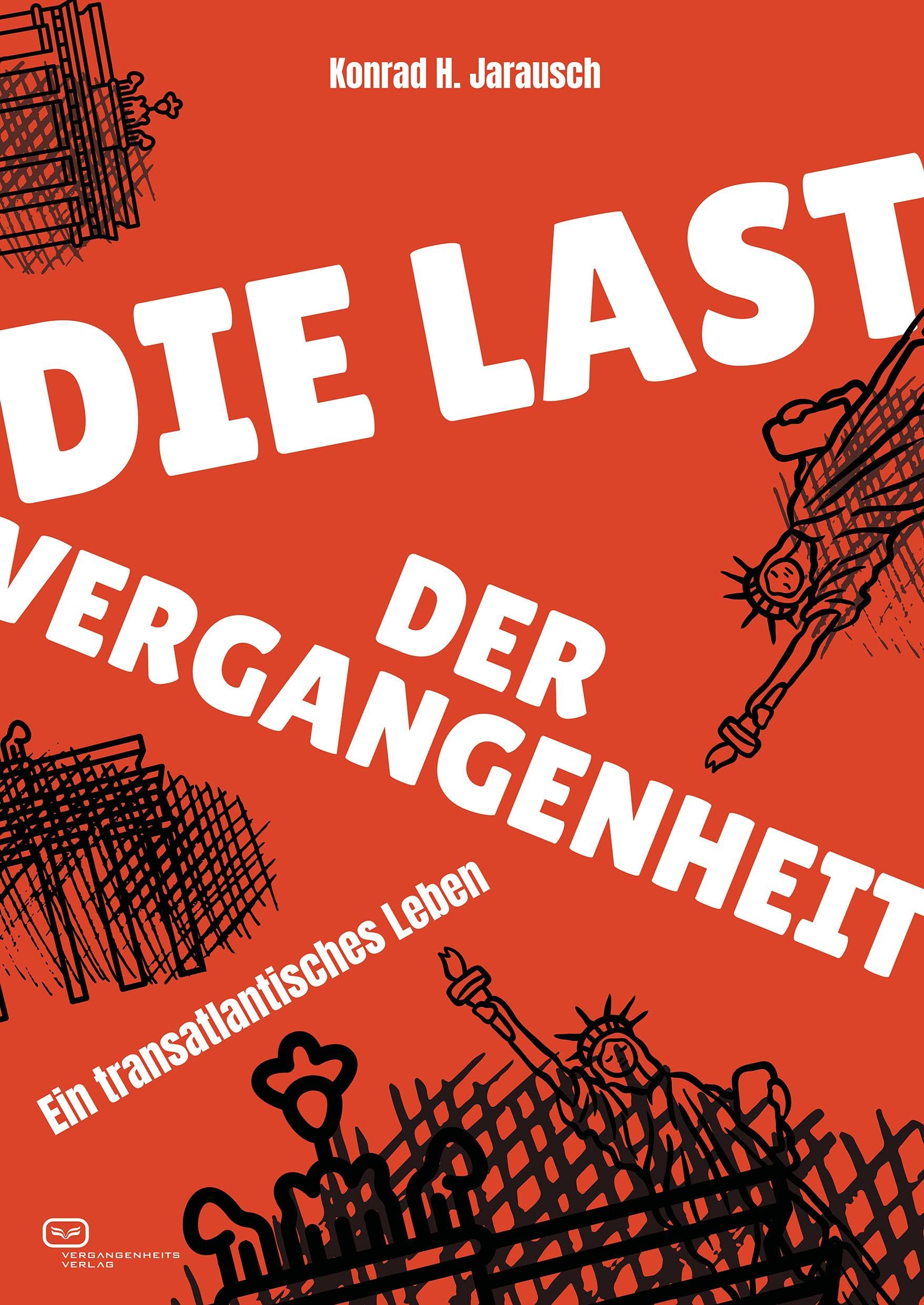 Die Last der Vergangenheit Politics & History