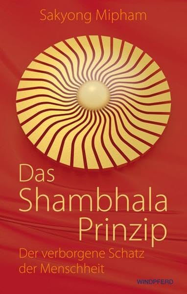 Das Shambhala-Prinzip: Der verborgene Schatz der Menschheit Lifestyle