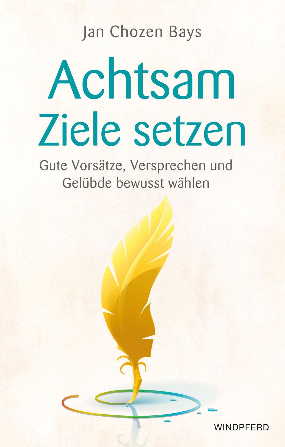 Achtsame Ziele setzen: Gute Vorsätze, Versprechen und Gelübde bewusst wählen Health, Nutrition & Fitness