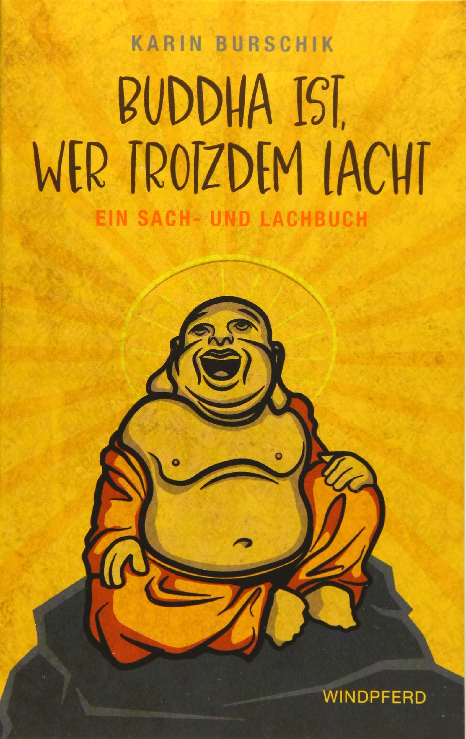 Buddha ist, wer trotzdem lacht Philosophy