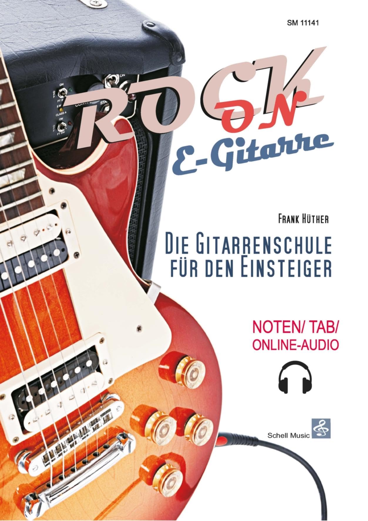 Rock-On E-Gitarre!: Die Gitarrenschule für den Einsteiger (Noten/ TAB/ Online-Audio) (Gitarrenschule: modern) Sheet Music