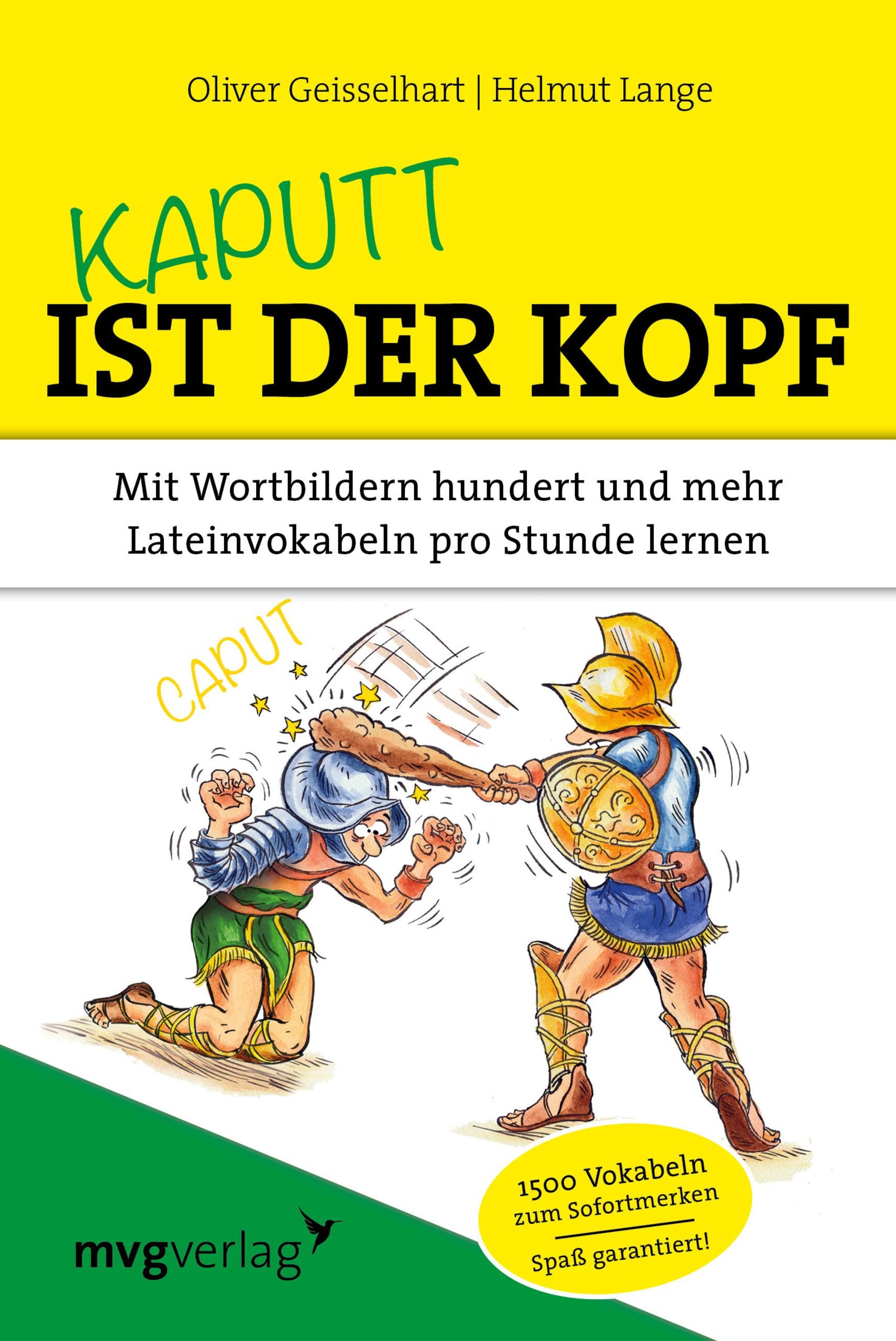 Kaputt ist der Kopf: Mit Wortbildern hundert und mehr Lateinvokabeln pro Stunde lernen Books