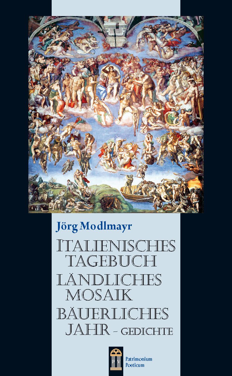 Italienisches Tagebuch: Ländliches Mosaik. Bäuerliches Jahr – Gedichte Essays & Short Stories