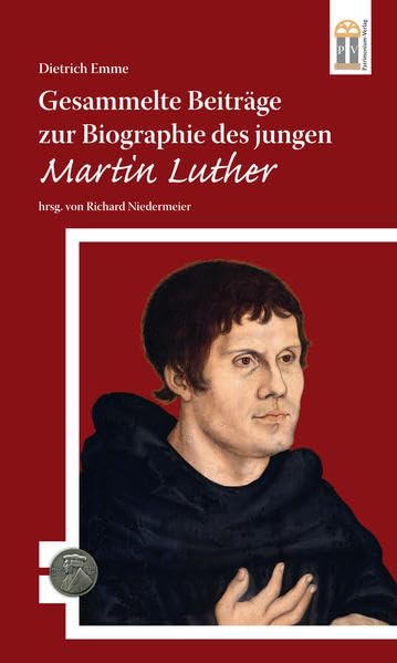 Gesammelte Beiträge zur Biographie des jungen Martin Luther (500 Jahre Luther und Reformation) Film, Art & Culture