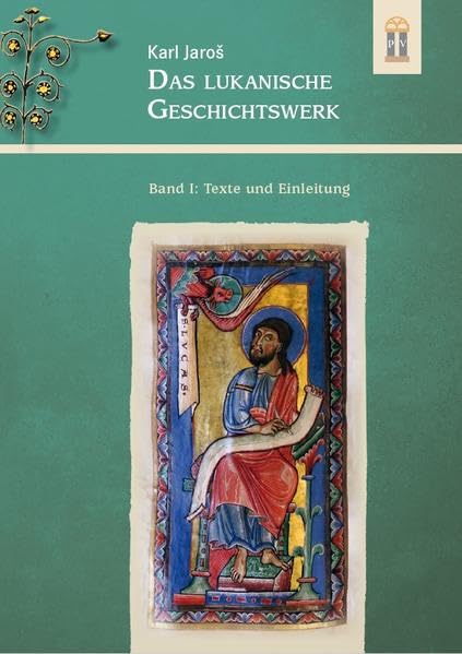 Das lukanische Geschichtswerk: Band I: Texte und Einleitung (Das lukanische Geschichtswerk: Texte und Einleitung) Religion & Esotericism