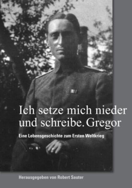 Ich setze mich nieder und schreibe. Gregor Natural Sciences