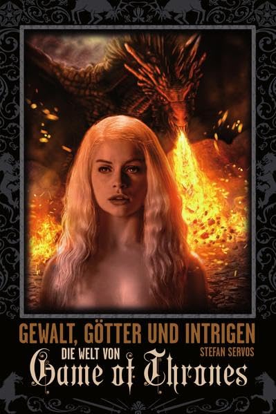 Gewalt, Götter und Intrigen: Die Welt von Game of Thrones Historical Fiction