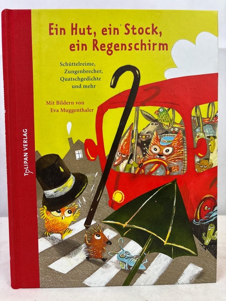 Ein Hut, ein Stock, ein Regenschirm: Schüttelreime, Zungenbrecher, Quatschgedichte und mehr (Hausbuch) Non-fiction