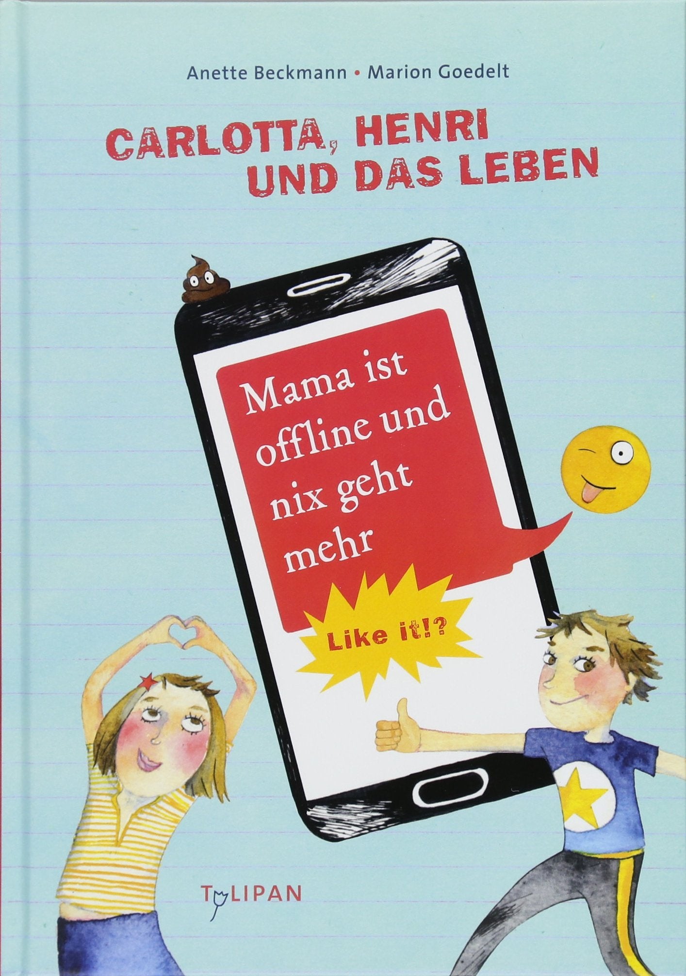 Carlotta, Henri und das Leben. Mama ist offline und nix geht mehr: Like it!? Non-fiction