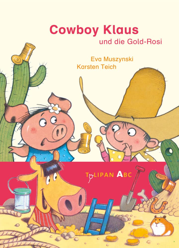 Cowboy Klaus und die Gold-Rosi: Lesestufe A Novels & Short Stories