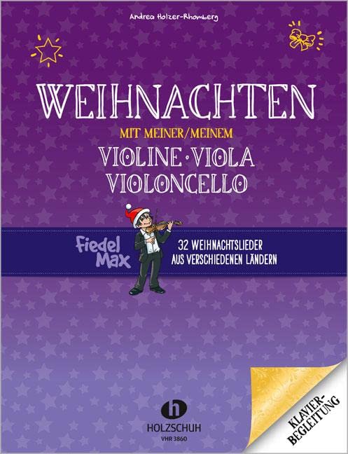 Weihnachten mit meiner/meinem Violine, Viola, Violoncello: 32 Weihnachtslieder aus verschiedenen Ländern, Klavierbegleitung Art & Literature