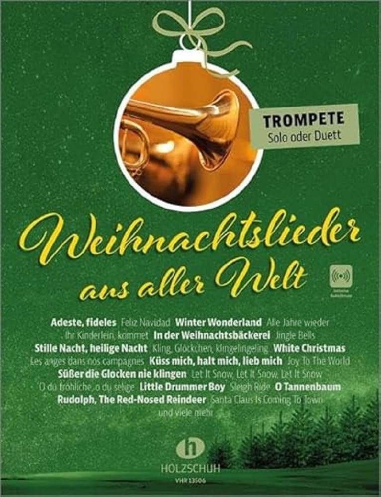 Weihnachtslieder aus aller Welt - Trompete: Die umfassende Sammlung für das Solo-, Duett- oder Gruppenspiel (Überarbeitete Neuauflage 2023) Sheet Music