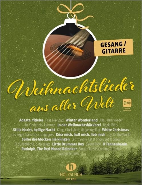 Weihnachtslieder aus aller Welt - Gesang/Gitarre: Die umfassende Sammlung für das Solo-, Duett- oder Gruppenspiel (Überarbeitete Neuauflage 2023) Sheet Music