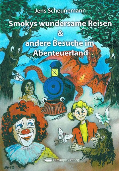 Smokys wundersame Reisen & andere Besuche im Abenteuerland Essays & Short Stories