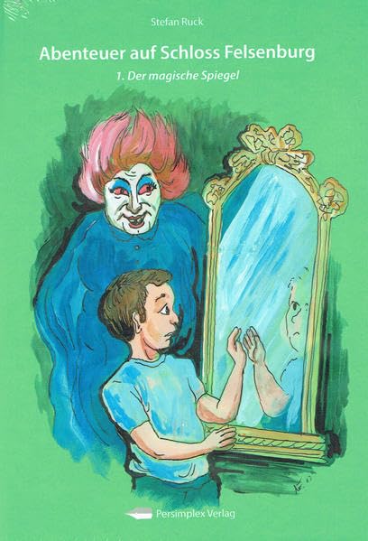 Abenteuer auf Schloss Felsenburg: Der magische Spiegel book