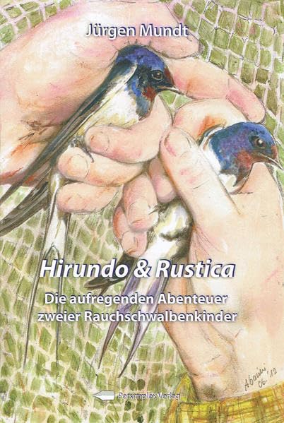 Hirundo & Rustica - Die aufregenden Abenteuer zweier Rauchschwalbenkinder Novels & Short Stories